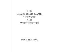 The Glass Bead Game, Nietzsche and Wittgenstein