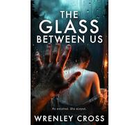 The Glass Between Us: A Dark Stalker Romance