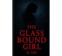 The Glass Bound Girl