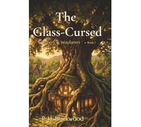 The Glass-Cursed: A Cozy Fantasy of Tea, Magic, and Found Family