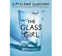 The glass girl - Kathleen Glasgow - Oneworld Publications - broché - Roman