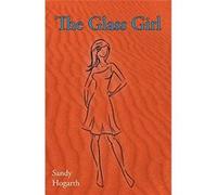 The Glass Girl - [Livre en VO] Sandy Hogarth (Auteur)