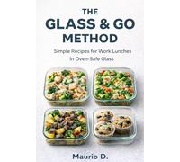 The Glass & Go Method: A Weekly Oven Meal Prep Book