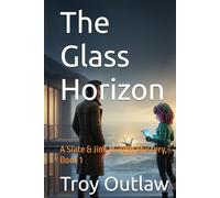 The Glass Horizon: A Slate & Jinx Murder Mystery, Book 1