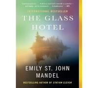 The Glass Hotel Emily St. John Mandel (Auteur)