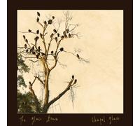 The Glass Hours - Chapel Glass [Compact Discs]