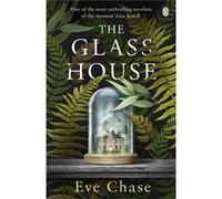 The glass house | Eve Chase Eve ChaseEve Chase (Auteur)