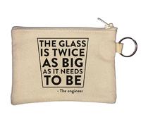 The Glass is Twice As It Needs to Be The Engineer Joke Porte-clés porte-monnaie Beige