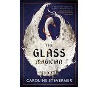The Glass Magician by Caroline Stevermer Caroline Stevermer (Auteur)