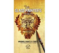 The Glass Painter's Method: Brushes, Paints & Tools