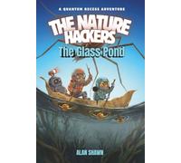 The Glass Pond: A Graphic Novel about Walking on Water, Giant Predators, and the Trap Beneath Your Feet