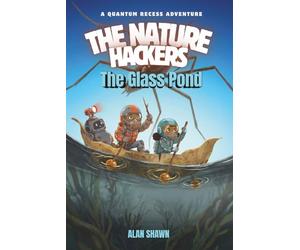 The Glass Pond: A Graphic Novel about Walking on Water, Giant Predators, and the Trap Beneath Your Feet
