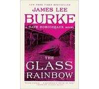 The Glass Rainbow: A Dave Robicheaux Novel - [Version Originale] James Lee Burke (Auteur)