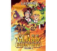 The Glass Scientists: Volume Three A Graphic Novel - S. H. Cotugno - G.P. Putnam's Sons Books for Young Readers - ebook (ePub) - Livre