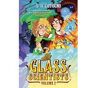The Glass Scientists: Volume Two: A Graphic Novel