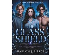 THE GLASS SHIELD: A Dark Stalker Romance (The Veil of Obsidian Series Book 1)