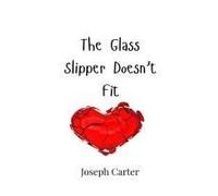 The Glass Slipper Doesn't Fit