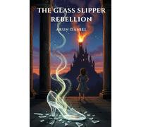 The Glass Slipper Rebellion