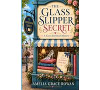 The Glass Slipper Secret: A Cozy Storybook Mystery