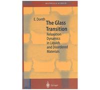 The Glass Transition - Relaxation Dynamics In Liquids And Disordered Materials