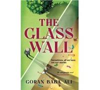 The Glass Wall by Goran Baba Ali Goran Baba Ali (Auteur)
