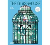 Hélène Druvert – The Glasshouse – Relié – Thames & Hudson