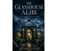 The Glasshouse Alibi