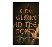 The Gleam In The North: Historical Novel