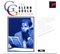The Glenn Gould Edition: Johann Sebastian Bach, Scarlatti, Carl Philipp Emanuel Bach Glenn Gould