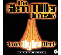 The Glenn Miller Orchestra - In The Digital Mood