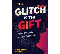 The Glitch Is the Gift: What My Daily AI Fails Taught Me