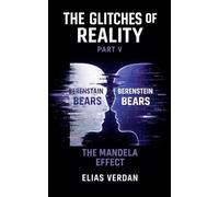 The Glitches of Reality: Part V: The Mandela Effect