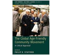 The Global Age-Friendly Community Movement