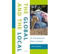 The Global And The Local: An Environmental Ethics Casebook