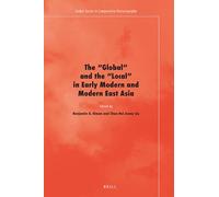 The Global and the Local in Early Modern and Modern East Asia