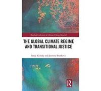 The Global Climate Regime and Transitional Justice (Routledge Advances in Climate Change Research) - [Version Originale] Inconnu (Auteur)