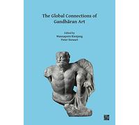 The Global Connections Of Gandharan Art