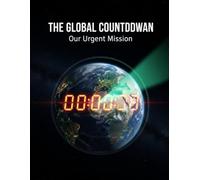The Global Countdown: Our Urgent Mission