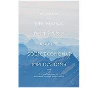 The Global Debt Crisis And Its Socioeconomic Implications