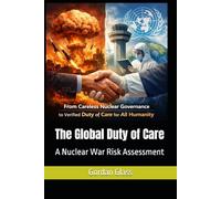 The Global Duty of Care: A Nuclear War Risk Assessment