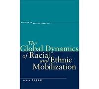 The Global Dynamics of Racial and Ethnic Mobilization by Susan Olzak Susan Olzak (Auteur)