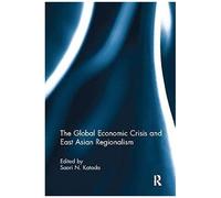 The Global Economic Crisis And East Asian Regionalism