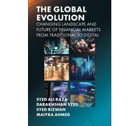 The Global Evolution, Changing Landscape And Future Of Financial Markets
