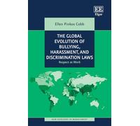 The Global Evolution of Bullying, Harassment, and Discrimination Laws: Respect at Work
