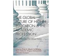 The Global Future Of Higher Education And The Academic Profession