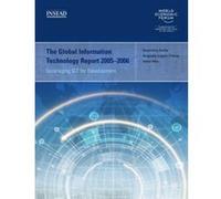 The Global Information Technology Report 2005-2006, World Economic Forum Reports Augusto Lopez-Claros, Irene Mia, Soumitra Dutta (Auteur)