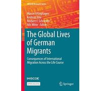 The Global Lives Of German Migrants