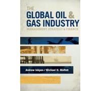 The Global Oil and Gas Industry: Management, Strategy, & Finance