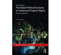 The Global Political Economy Of Intellectual Property Rights, 2nd Ed