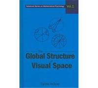 The Global Structure of Visual Space, Advanced Series on Mathematical Psychology Tarow Indow (Auteur)